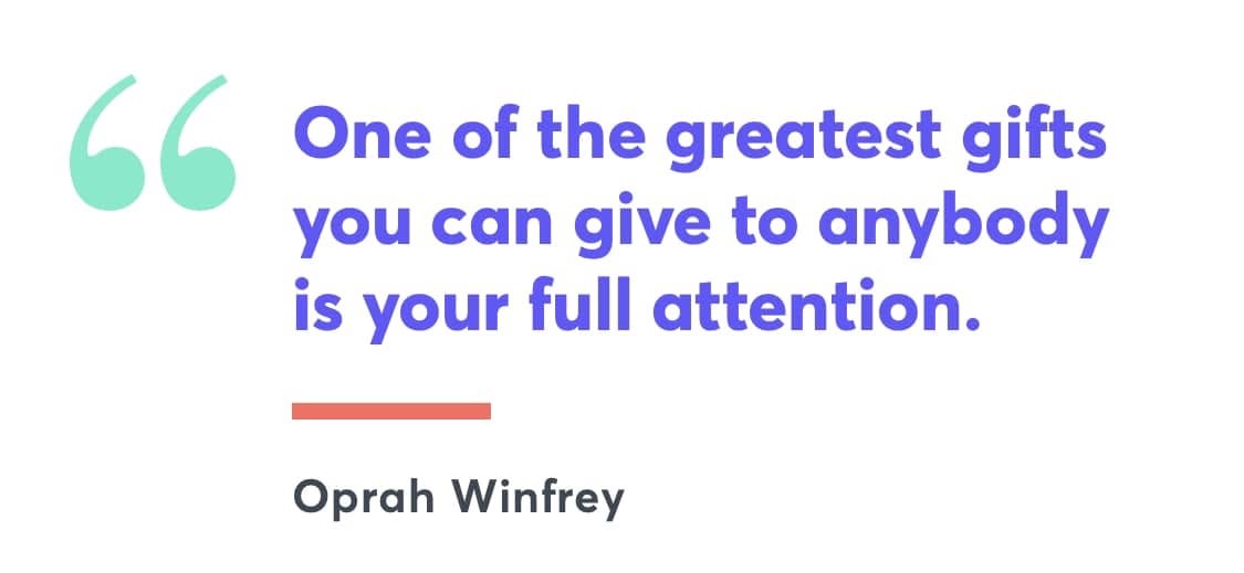 A CNBC pull-quote card on a white ground: “One of the greatest gifts you can give to anybody is your full attention.” — Oprah Winfrey